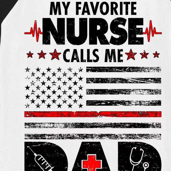 My Favorite Nurse Calls Me Dad Support Frontline Baseball Sleeve Shirt