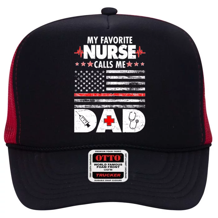 My Favorite Nurse Calls Me Dad Support Frontline High Crown Mesh Trucker Hat