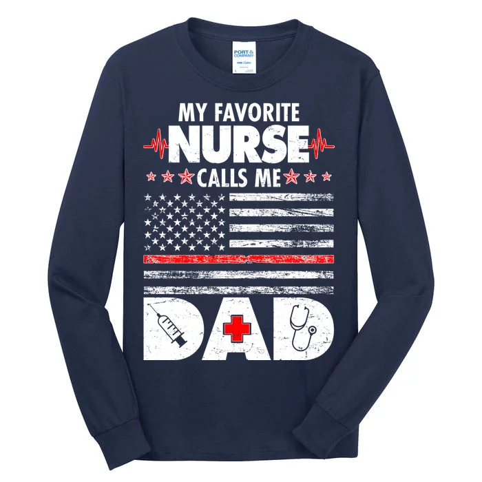 My Favorite Nurse Calls Me Dad Support Frontline Tall Long Sleeve T-Shirt