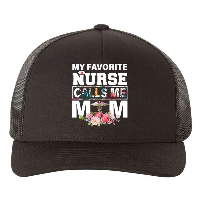 My Favorite Nurse Calls Me Mom Yupoong Adult 5-Panel Trucker Hat