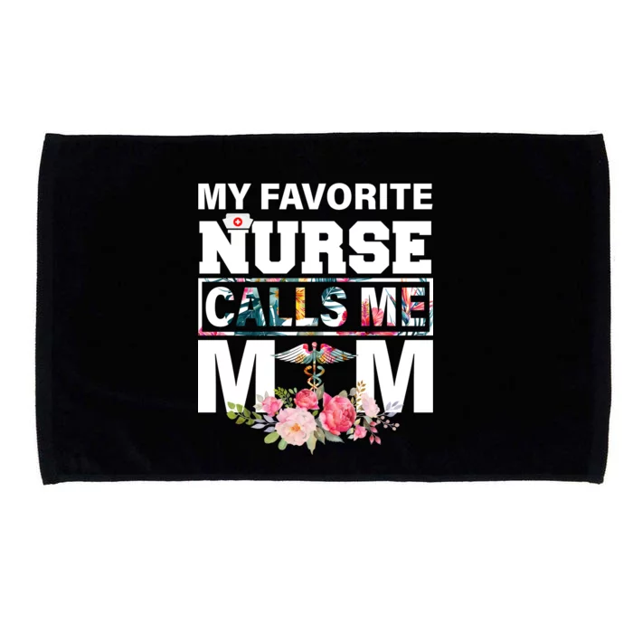 My Favorite Nurse Calls Me Mom Microfiber Hand Towel