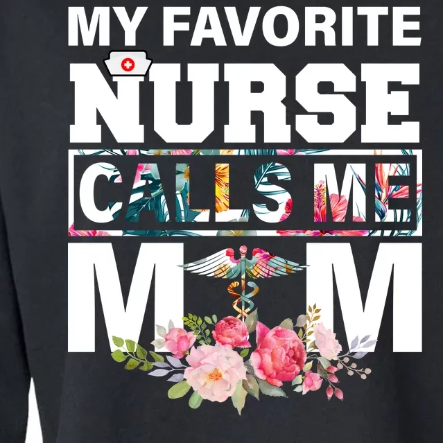 My Favorite Nurse Calls Me Mom Cropped Pullover Crew