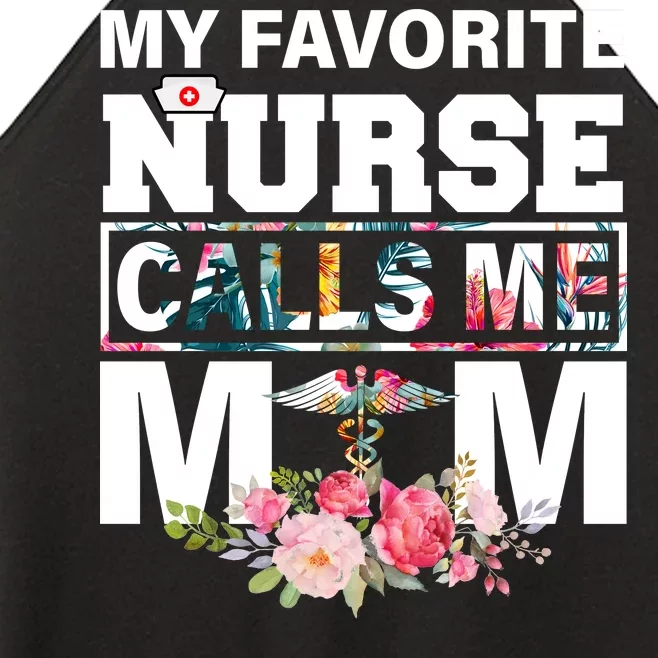 My Favorite Nurse Calls Me Mom Women’s Perfect Tri Rocker Tank