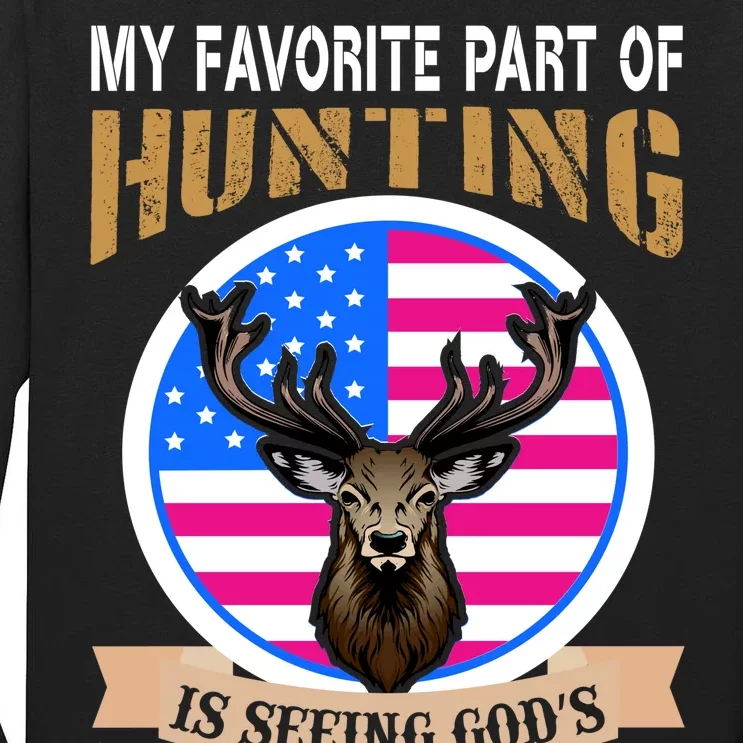 My Favorite Part of Hunting is Seeing God's Handiwork Tall Long Sleeve T-Shirt