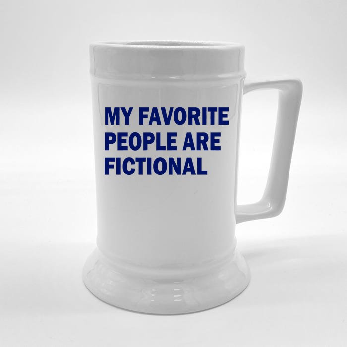 My Favorite People Are Fictional Front & Back Beer Stein