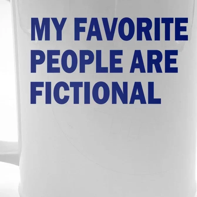 My Favorite People Are Fictional Front & Back Beer Stein