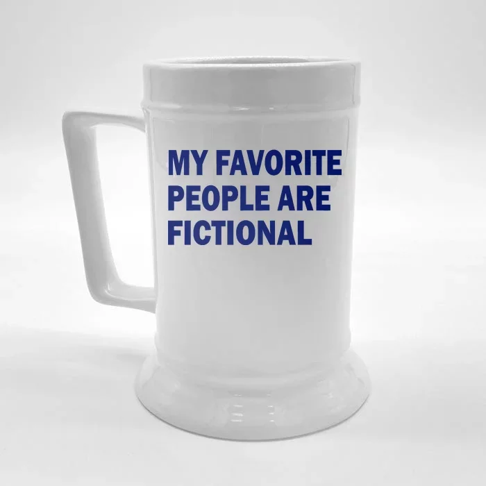 My Favorite People Are Fictional Front & Back Beer Stein