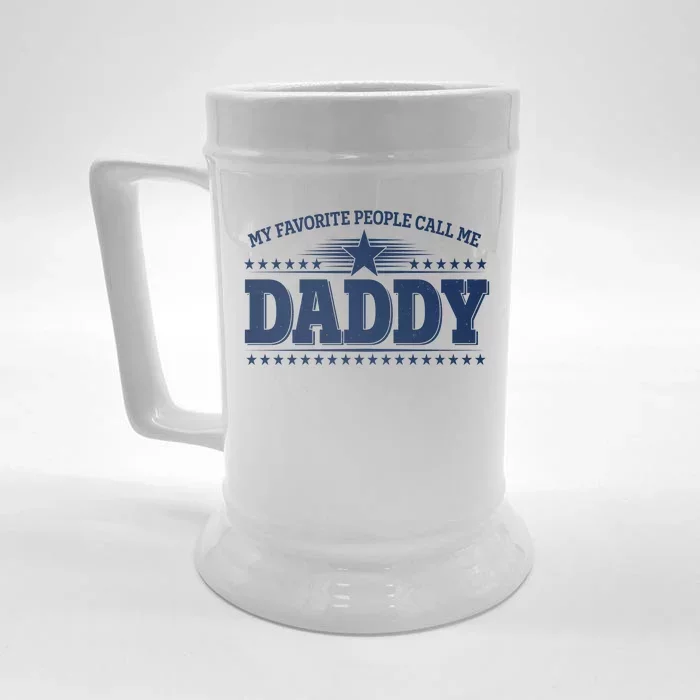 My Favorite People Call Me Daddy Father Dad Front & Back Beer Stein