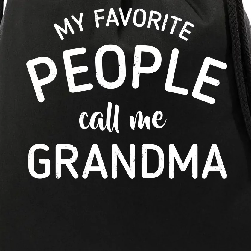 My Favorite People Call Me Grandma Drawstring Bag