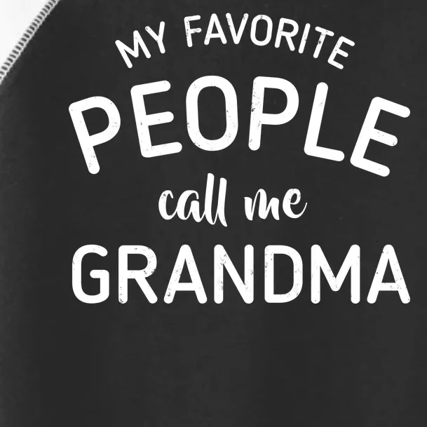 My Favorite People Call Me Grandma Toddler Fine Jersey T-Shirt