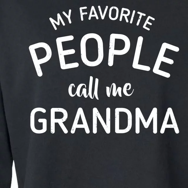 My Favorite People Call Me Grandma Cropped Pullover Crew