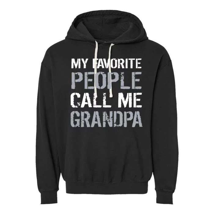 My Favorite People Call Me Grandpa Garment-Dyed Fleece Hoodie