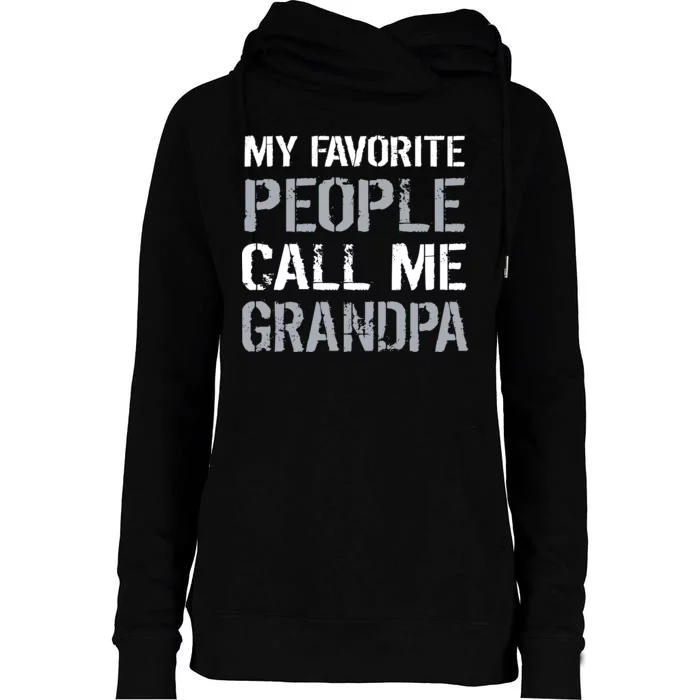 My Favorite People Call Me Grandpa Womens Funnel Neck Pullover Hood