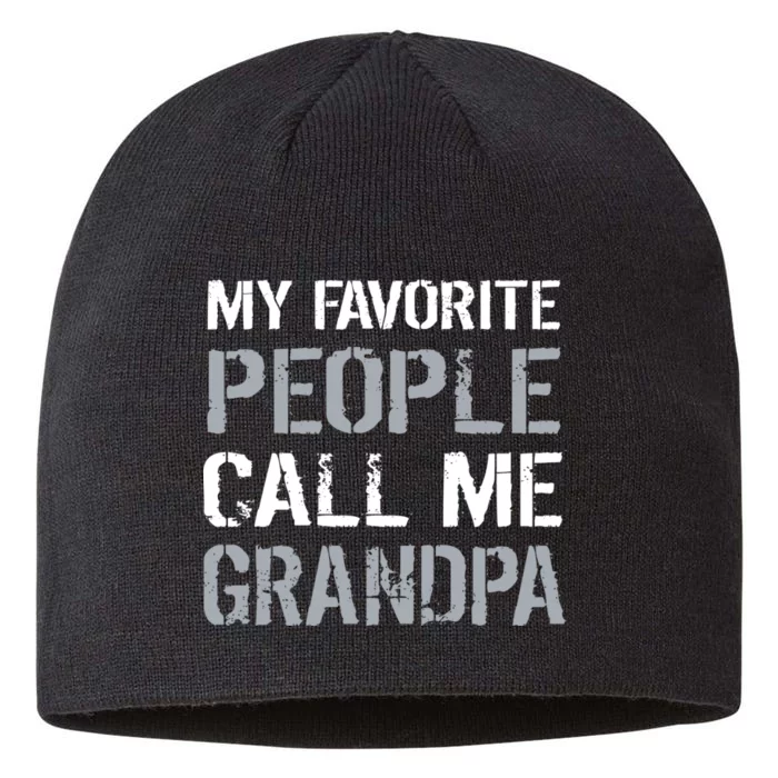 My Favorite People Call Me Grandpa 8 1/2in Sustainable Knit Beanie