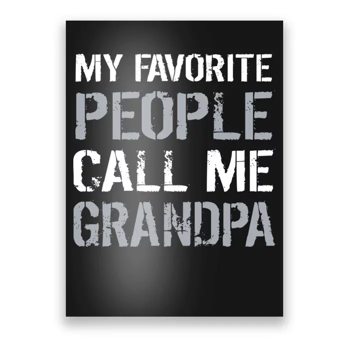 My Favorite People Call Me Grandpa Poster