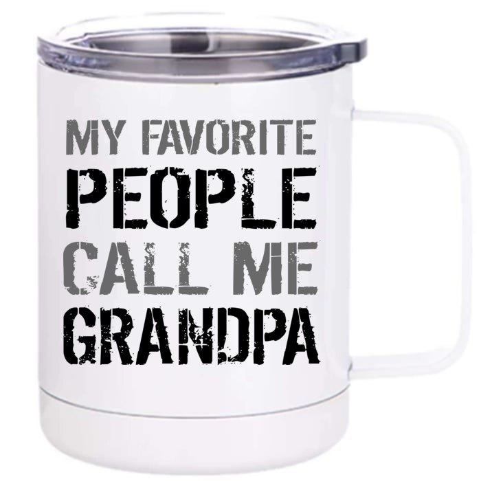 My Favorite People Call Me Grandpa Front & Back 12oz Stainless Steel Tumbler Cup