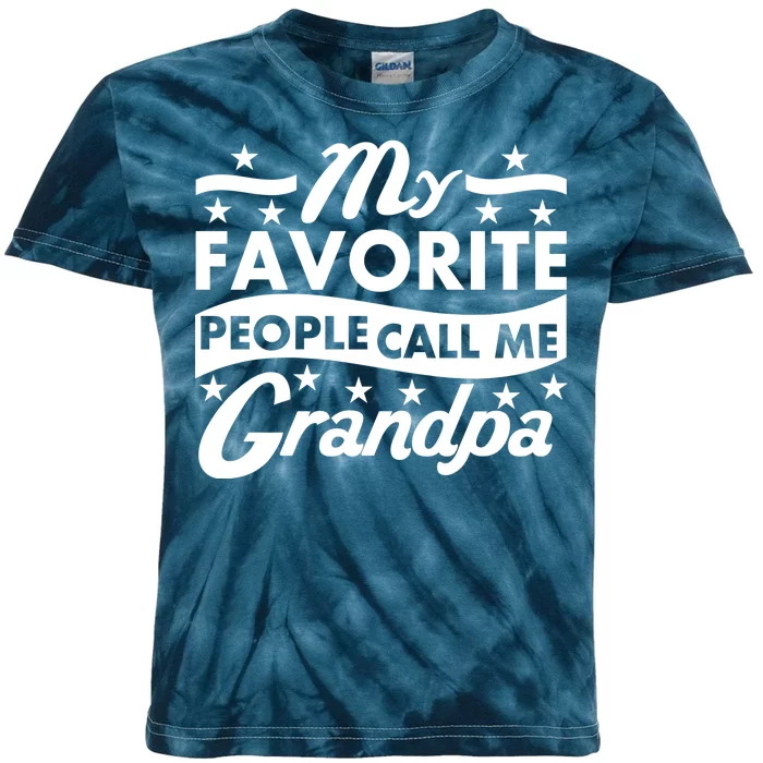 My Favorite People Call Me Grandpa Father's Day Kids Tie-Dye T-Shirt