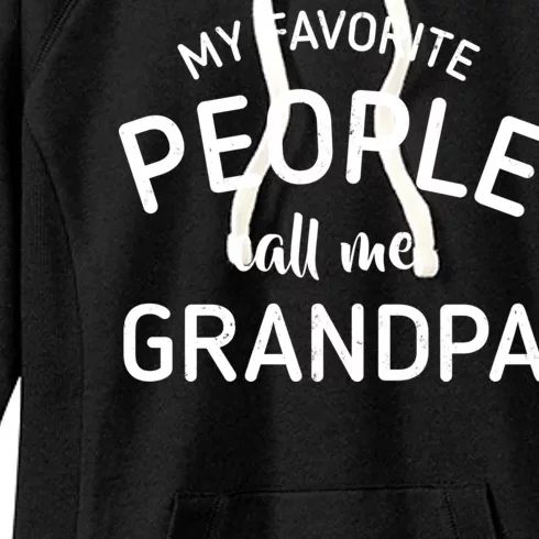 My Favorite People Call Me Grandpa Funny Women's Fleece Hoodie