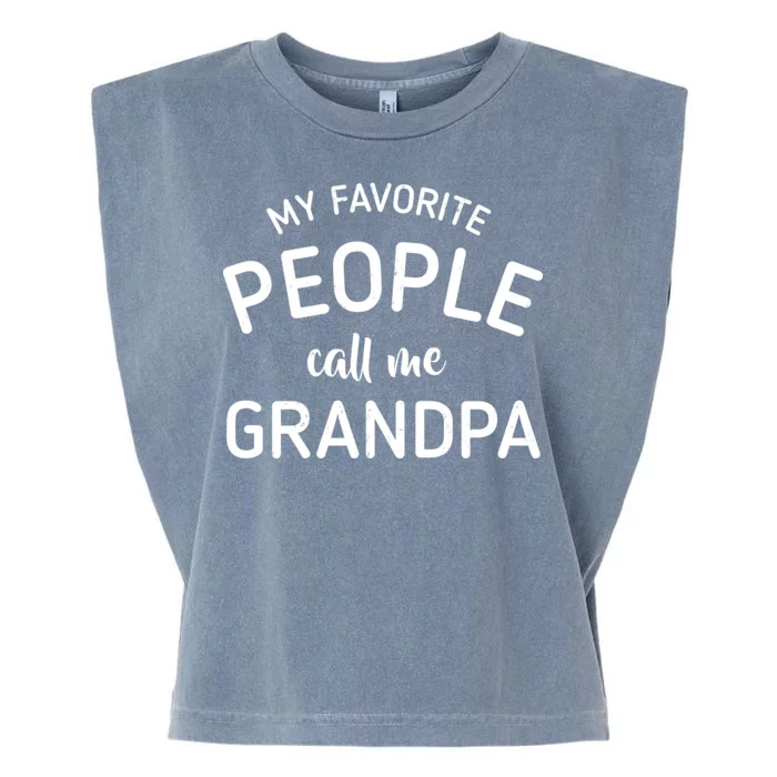 My Favorite People Call Me Grandpa Funny Garment-Dyed Women's Muscle Tee