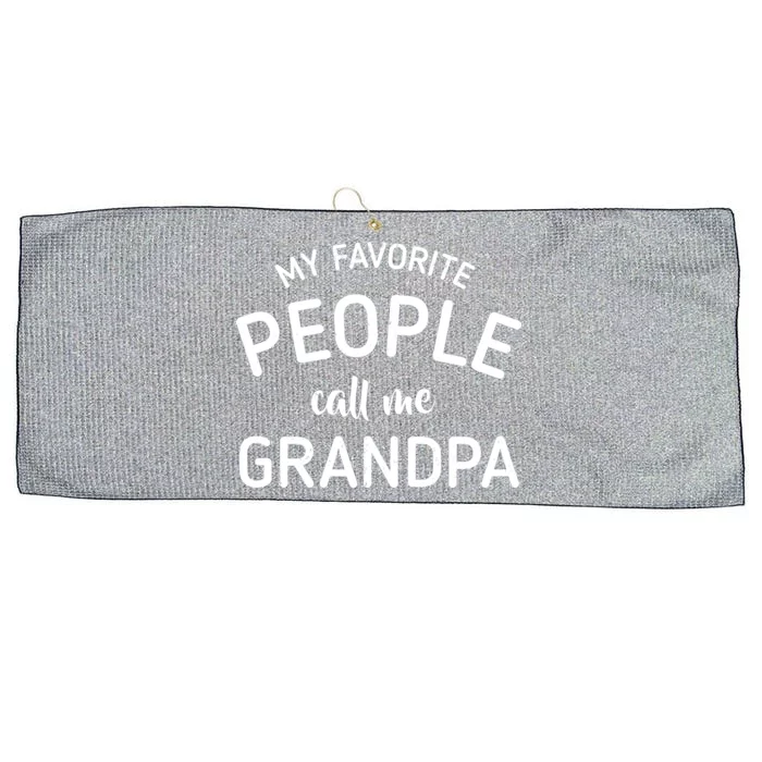 My Favorite People Call Me Grandpa Funny Large Microfiber Waffle Golf Towel