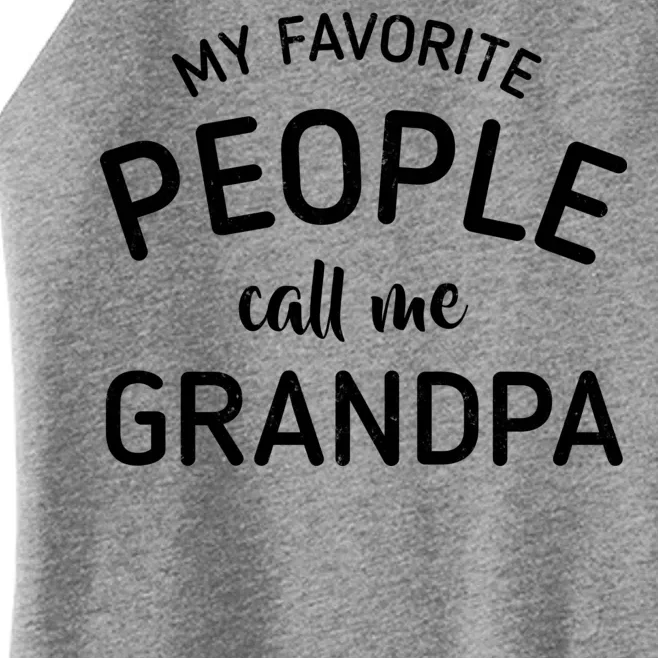 My Favorite People Call Me Grandpa Funny Women’s Perfect Tri Rocker Tank