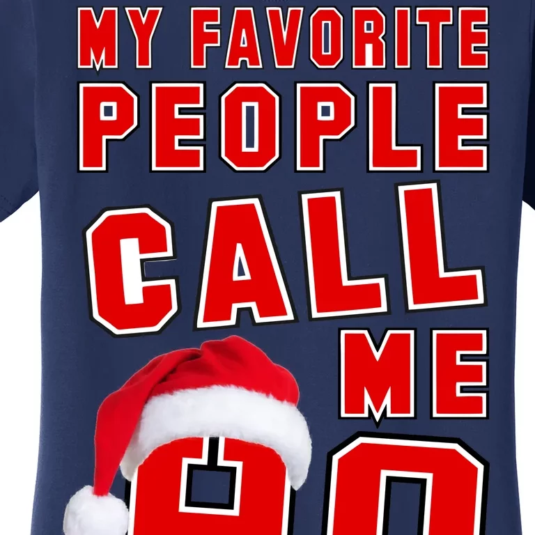 My Favorite People Call Me Ho Christmas Santa Claus Women's T-Shirt