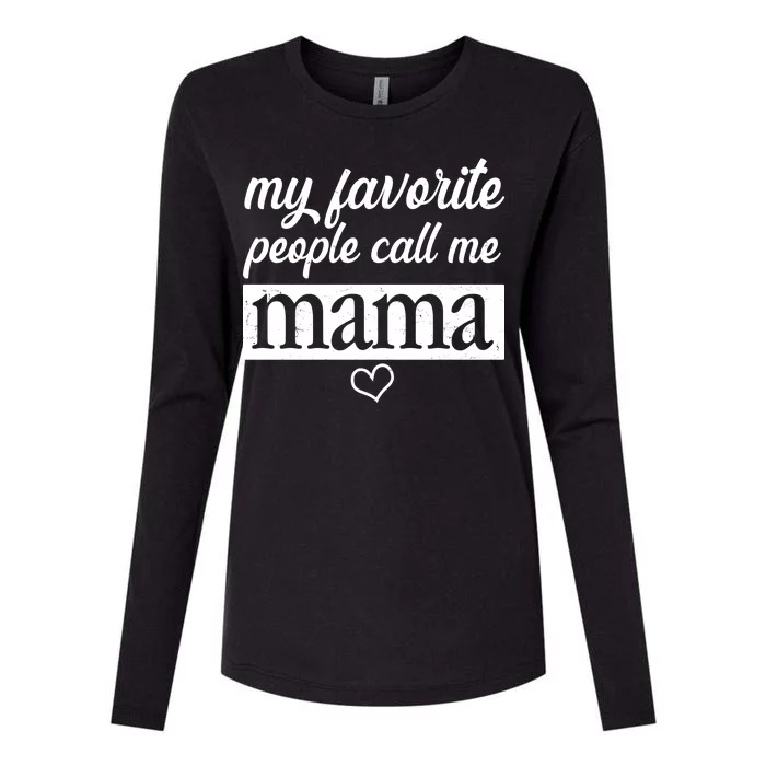 My Favorite People Call Me Mama Womens Cotton Relaxed Long Sleeve T-Shirt