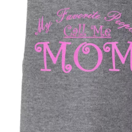 My Favorite People Call Me Mom Doggie 3-End Fleece Hoodie