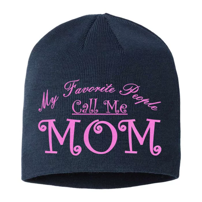 My Favorite People Call Me Mom 8 1/2in Sustainable Knit Beanie