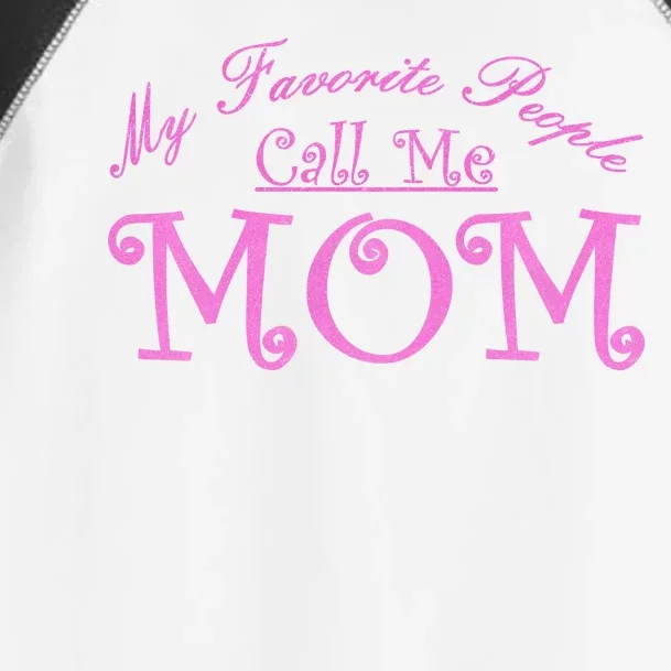 My Favorite People Call Me Mom Toddler Fine Jersey T-Shirt