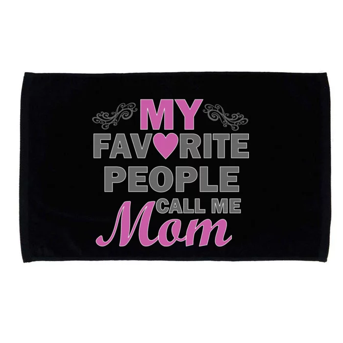 My Favorite People Call Me Mom1 Microfiber Hand Towel