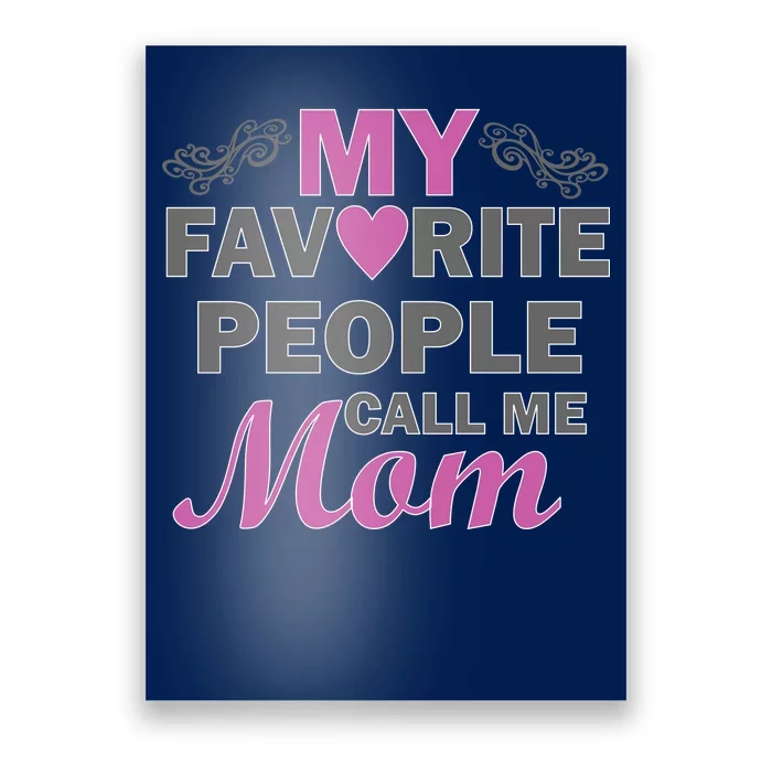 My Favorite People Call Me Mom1 Poster