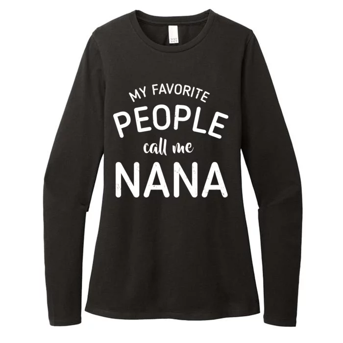 My Favorite People Call Me Nana Womens CVC Long Sleeve Shirt