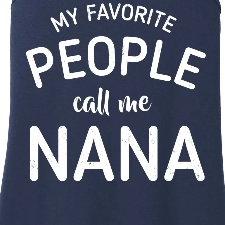 My Favorite People Call Me Nana Ladies Essential Tank