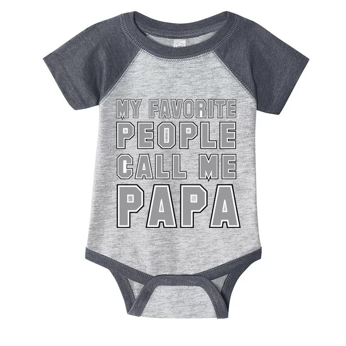 My Favorite People Call Me Papa Infant Baby Jersey Bodysuit