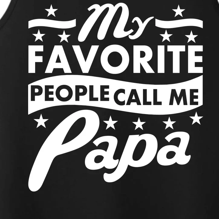 My Favorite People Call Me Papa Father's Day Performance Tank