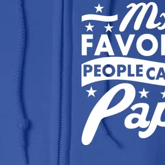 My Favorite People Call Me Papa Father's Day Full Zip Hoodie