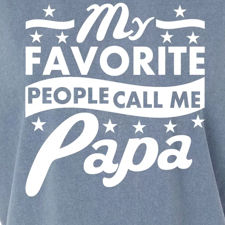 My Favorite People Call Me Papa Father's Day Garment-Dyed Women's Muscle Tee