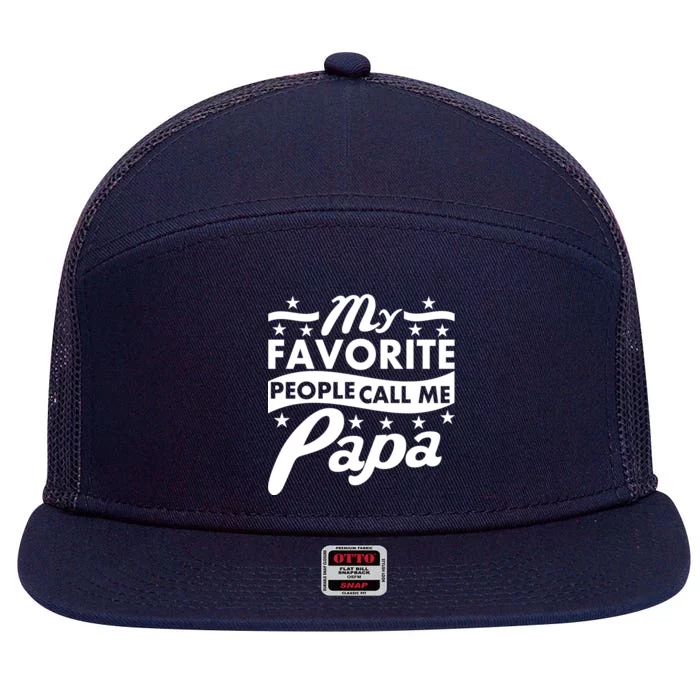 My Favorite People Call Me Papa Father's Day 7 Panel Mesh Trucker Snapback Hat