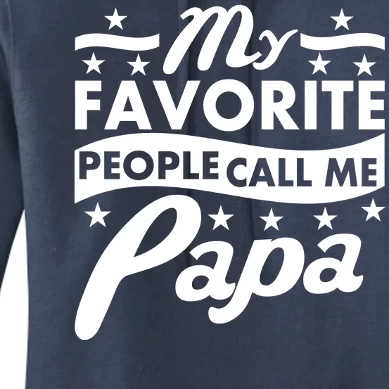 My Favorite People Call Me Papa Father's Day Women's Pullover Hoodie