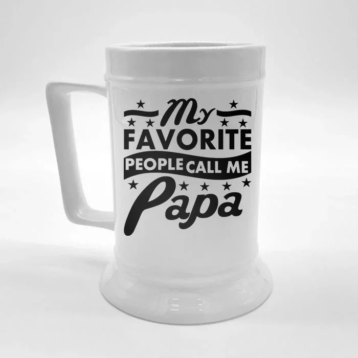 My Favorite People Call Me Papa Father's Day Front & Back Beer Stein