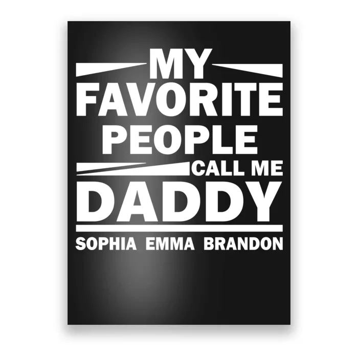 My Favorite People Call Me Personalize Family Poster