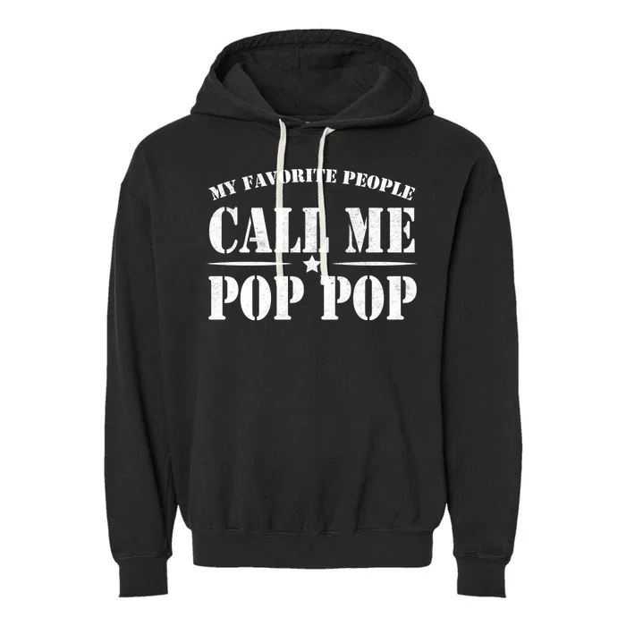 My Favorite People Call Me Pop Pop Garment-Dyed Fleece Hoodie