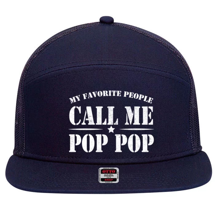 My Favorite People Call Me Pop Pop 7 Panel Mesh Trucker Snapback Hat