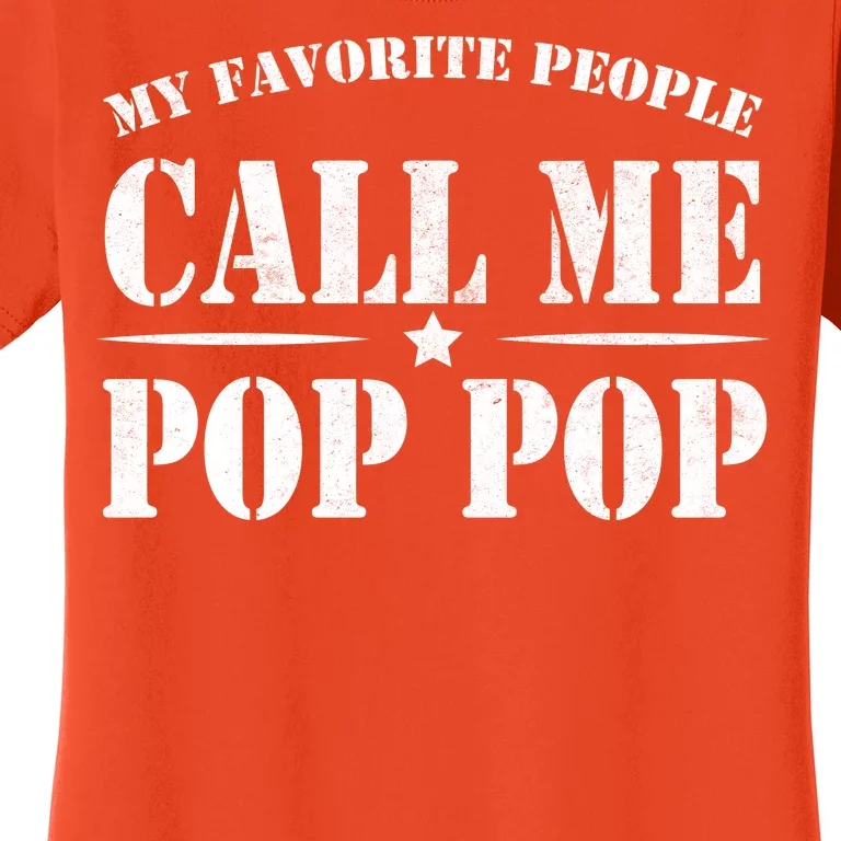 My Favorite People Call Me Pop Pop Women's T-Shirt