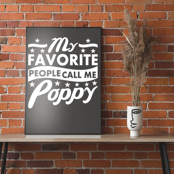 My Favorite People Call Me Poppy Poster