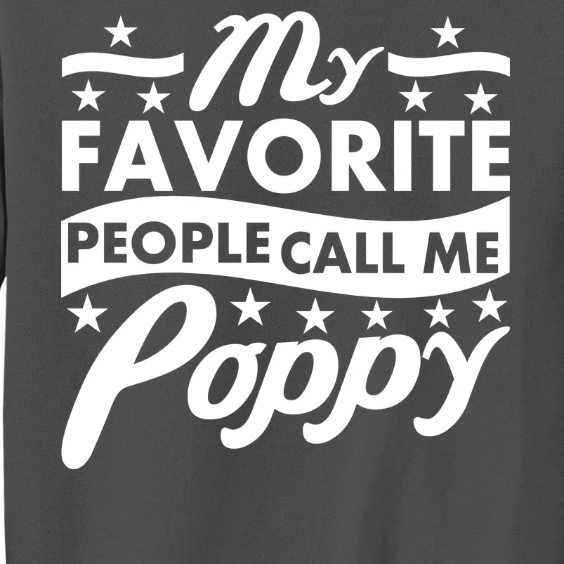 My Favorite People Call Me Poppy Tall Sweatshirt