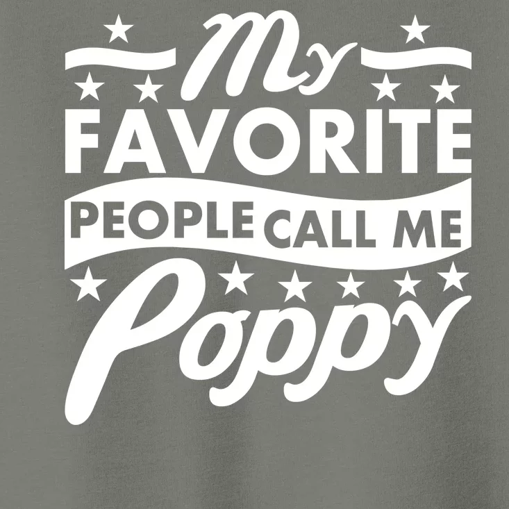 My Favorite People Call Me Poppy Toddler T-Shirt