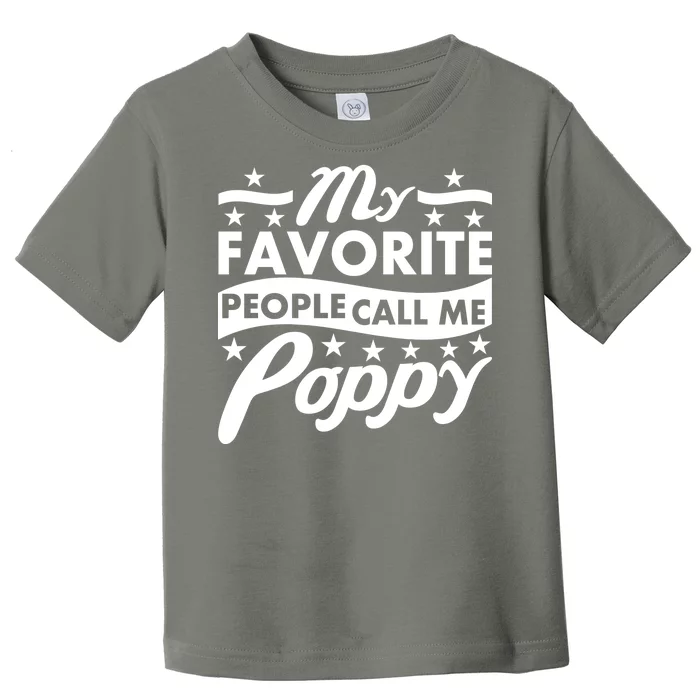 My Favorite People Call Me Poppy Toddler T-Shirt