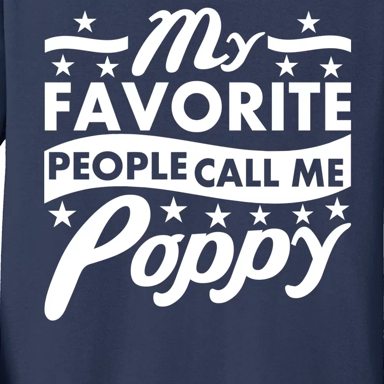 My Favorite People Call Me Poppy Kids Long Sleeve Shirt